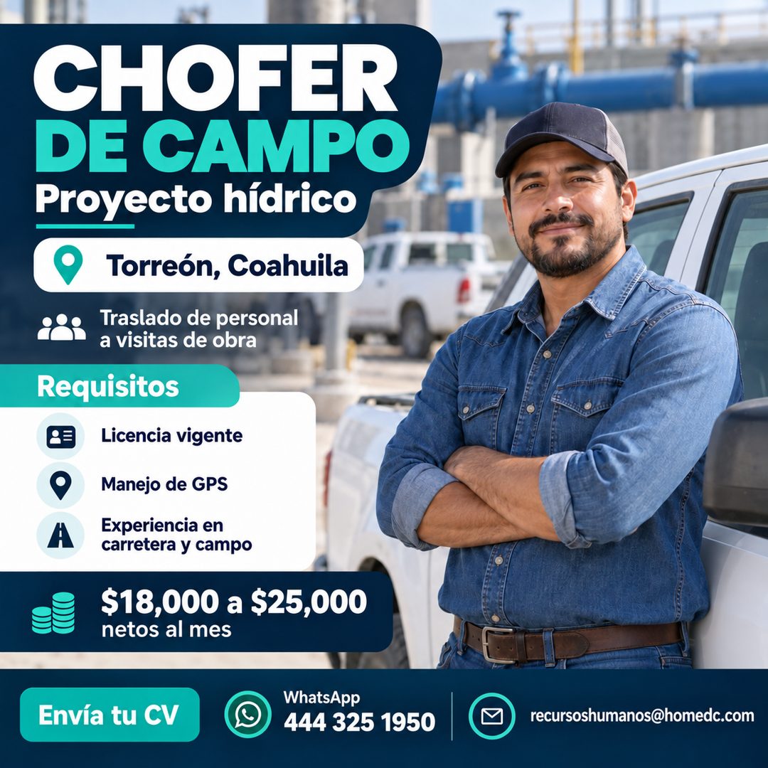 Banner del anuncio de la vacante: CHOFER · DE CAMPO · Proyecto hídrico · Torreón, Coahuila · Traslado de personal · a visitas de obra · Requisitos · Licencia vigente · A · Ma