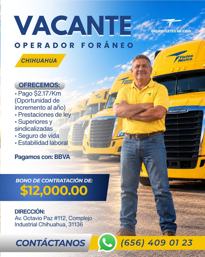 Banner del anuncio de la vacante: VACANTE · OPERADOR FORÁNEO · CHIHUAHUA · GRUPO FLETES MÉXICO · Fletes · México · Fletos · Mexico · OFRECEMOS: · - Pago $2.17/Km · (Oportunid