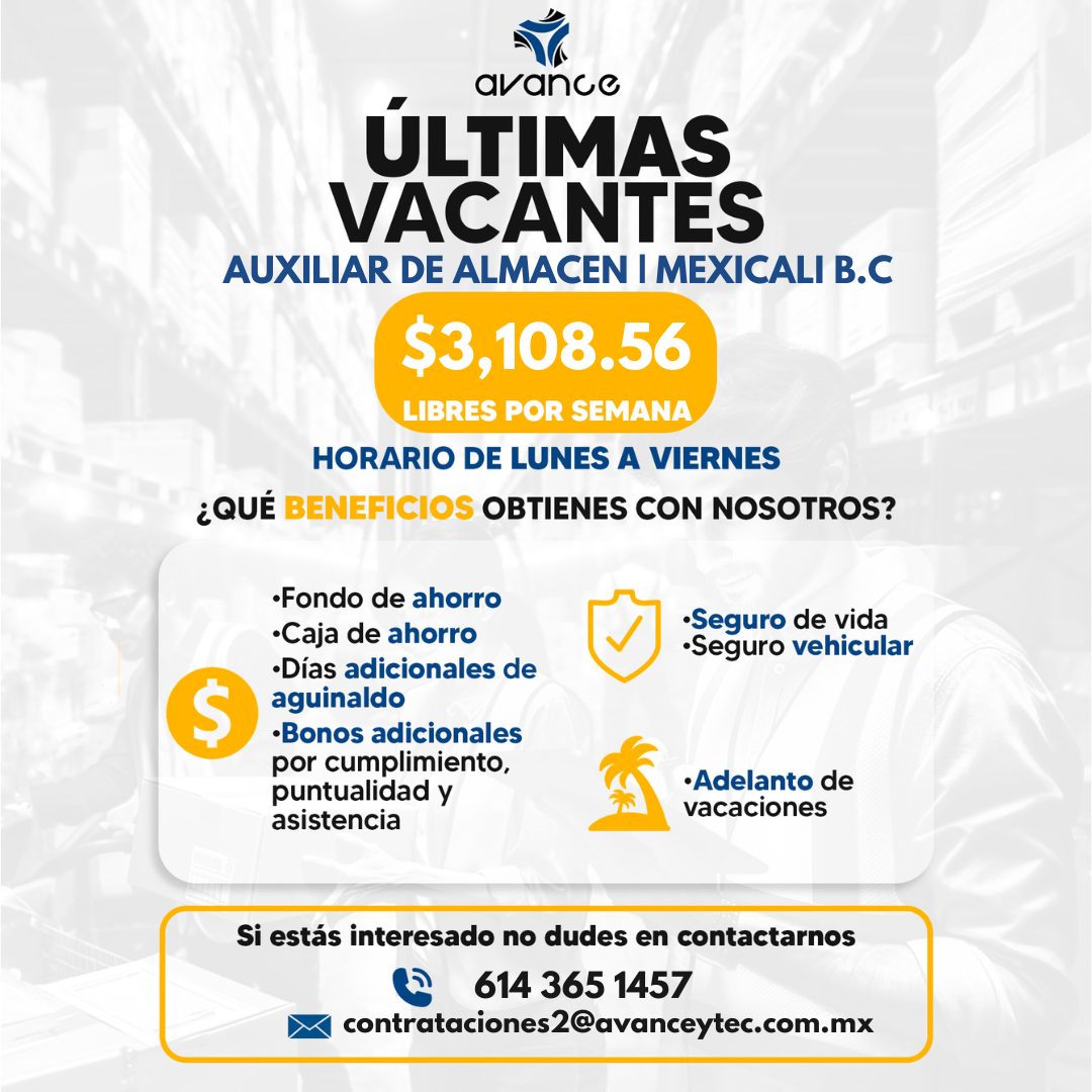 Banner del anuncio de la vacante: avance · ÚLTIMAS · VACANTES · AUXILIAR DE ALMACEN | MEXICALI B. C · $3,108.56 · LIBRES POR SEMANA · HORARIO DE LUNES A VIERNES · ¿QUÉ BENEFI