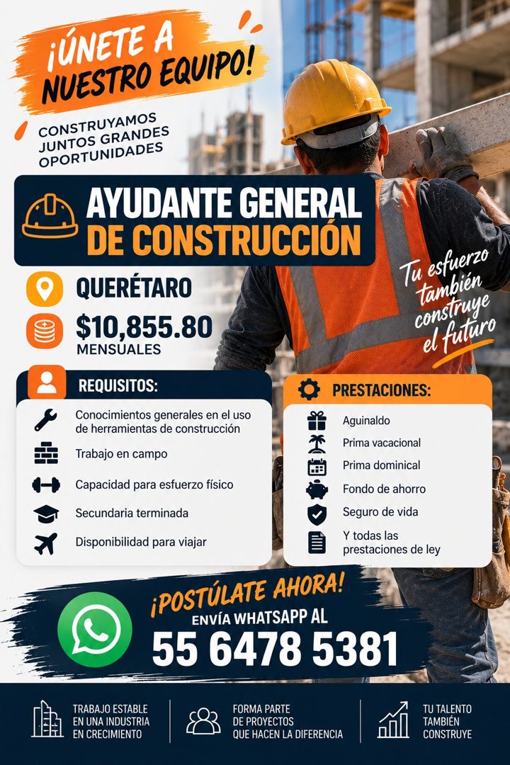 Banner del anuncio de la vacante: ¡ÚNETE A · NUESTRO EQUIPO! · CONSTRUYAMOS · JUNTOS GRANDES · OPORTUNIDADES · AYUDANTE GENERAL · DE CONSTRUCCION · QUERÉTARO · $10,855.80 · M
