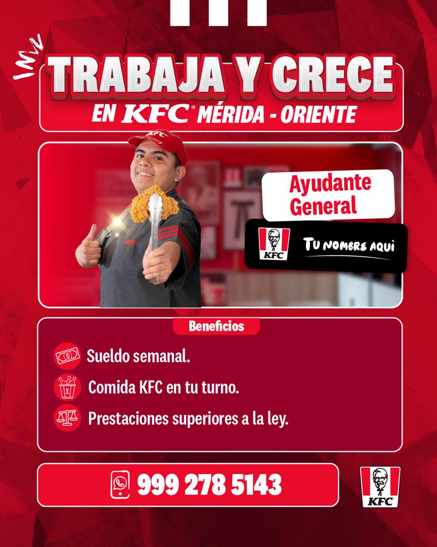 Banner del anuncio de la vacante: TRABAJA Y CRECE · EN KFC MÉRIDA - ORIENTE · RC · KFC · Ayudante · General · TU NOMBRE AQUI · Beneficios · Sueldo semanal. · Comida KFC en tu