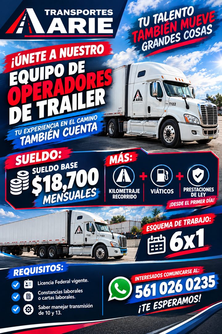 Banner del anuncio de la vacante: TRANSPORTES · ARIE · ¡ÚNETE A NUESTRO · EQUIPO DE · OPERADORES · DE TRAILER · TU EXPERIENCIA EN EL CAMINO · TAMBIÉN CUENTA · SUELDO: · SUELD