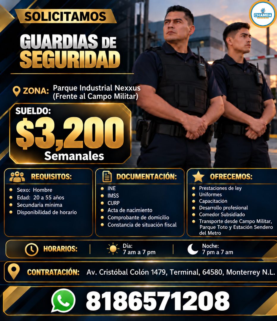 Banner del anuncio de la vacante: SOLICITAMOS · CHAMBA · GUARDIAS DE · SEGURIDAD · • ZONA: · Parque Industrial Nexxus · (Frente al Campo Militar) · SUELDO: · $3,200 · Semanal