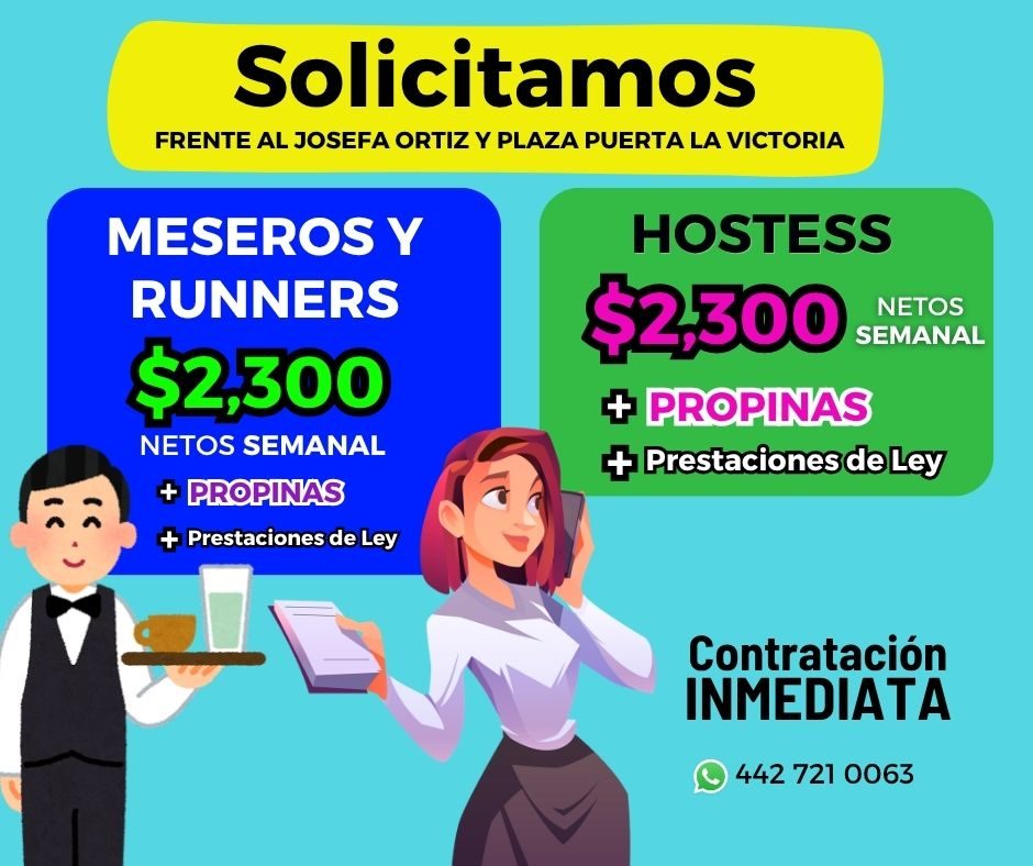 Banner del anuncio de la vacante: Solicitamos · FRENTE AL JOSEFA ORTIZ Y PLAZA PUERTA LA VICTORIA · MESEROS Y · RUNNERS · $2,300 · NETOS SEMANAL · + PROPINAS · + Prestaciones
