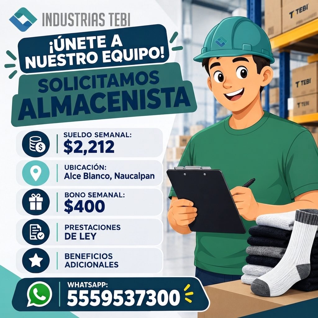 Banner del anuncio de la vacante: INDUSTRIAS TEBI · ¡ÚNETE A · NUESTRO EQUIPO! · SOLICITAMOS · ALMACENISTA · SUELDO SEMANAL: · $2,212 · UBICACIÓN: · Alce Blanco, Naucalpan · 