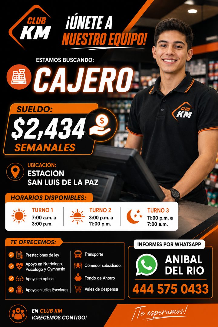 Banner del anuncio de la vacante: CLUB · KM · ¡ÚNETE A · NUESTRO EQUIPO! · ESTAMOS BUSCANDO: · CAJERO · SUELDO: · $2,434- · SEMANALES · UBICACIÓN: · ESTACION · SAN LUIS DE LA