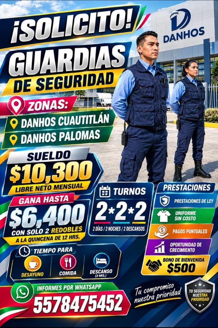 Banner del anuncio de la vacante: ¡SOLICITOH · GUARDIAS · DE SEGURIDAD · ZONAS: · 9 DANHOS CUAUTITLAN · DANHOS PALOMAS · SUELDO · $10,300 · LIBRE NETO MENSUAL · GANA HASTA · 
