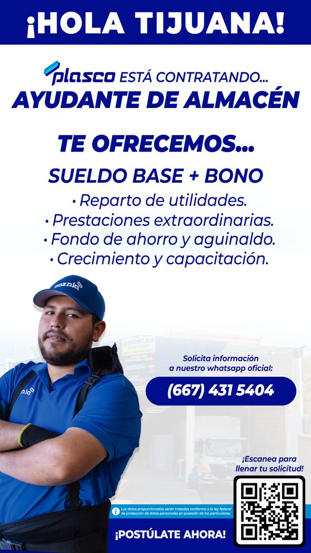Banner del anuncio de la vacante: ¡HOLA TIJUANA! · plascO ESTÁ CONTRATANDO... · AYUDANTE DE ALMACÉN · TE OFRECEMOS... · SUELDO BASE + BONO · • Reparto de utilidades. · • Pres