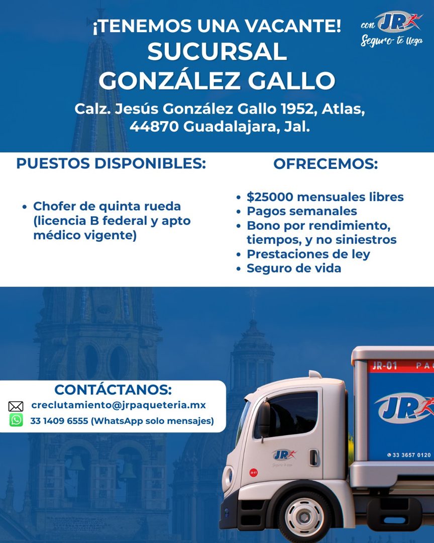 Banner del anuncio de la vacante: ¡TENEMOS UNA VACANTE! · SUCURSAL · GONZÁLEZ GALLO · Calz. Jesús González Gallo 1952, Atlas, · 44870 Guadalajara, Jal. · con JRZ · Seguro te 
