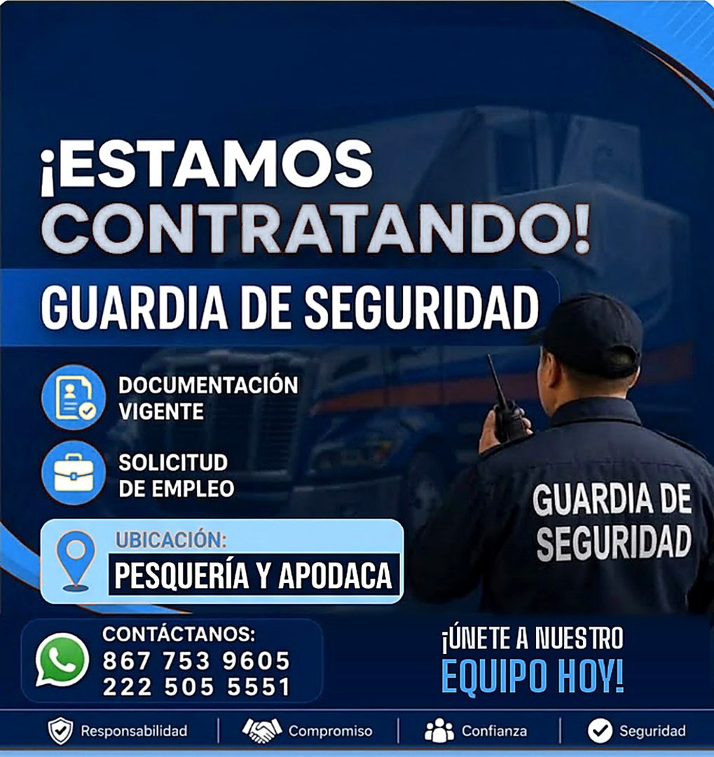 Banner del anuncio de la vacante: ¡ESTAMOS · CONTRATANDO! · GUARDIA DE SEGURIDAD · DOCUMENTACIÓN · VIGENTE · SOLICITUD · DE EMPLEO · UBICACIÓN: · PESQUERÍA Y APODACA · GUARDI