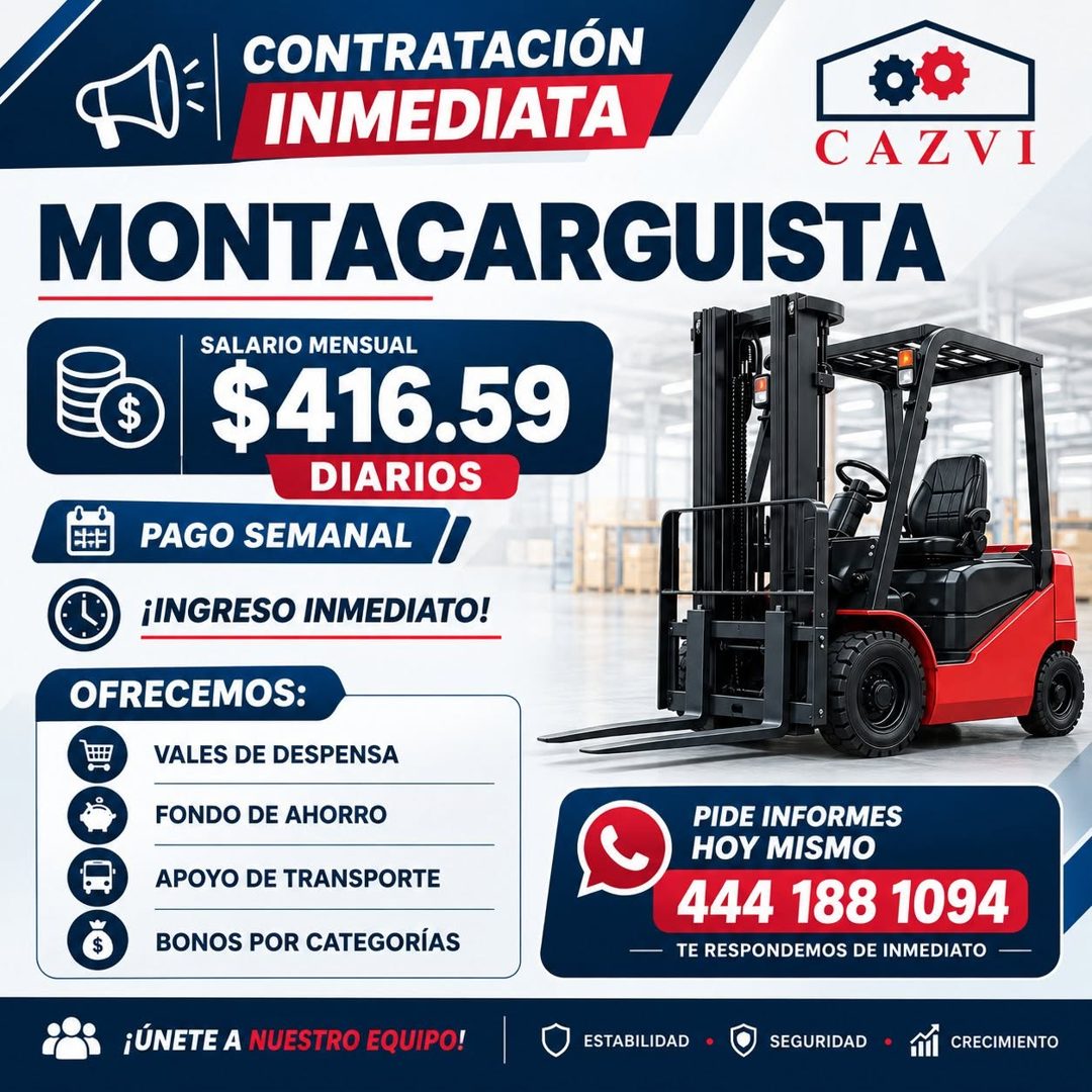 Banner del anuncio de la vacante: CONTRATACIÓN · INMEDIATA · CAZVI · MONTACARGUISTA · SALARIO MENSUAL · $416.59 · DIARIOS · ** · PAGO SEMANAL · ¡INGRESO INMEDIATO! · OFRECEMO