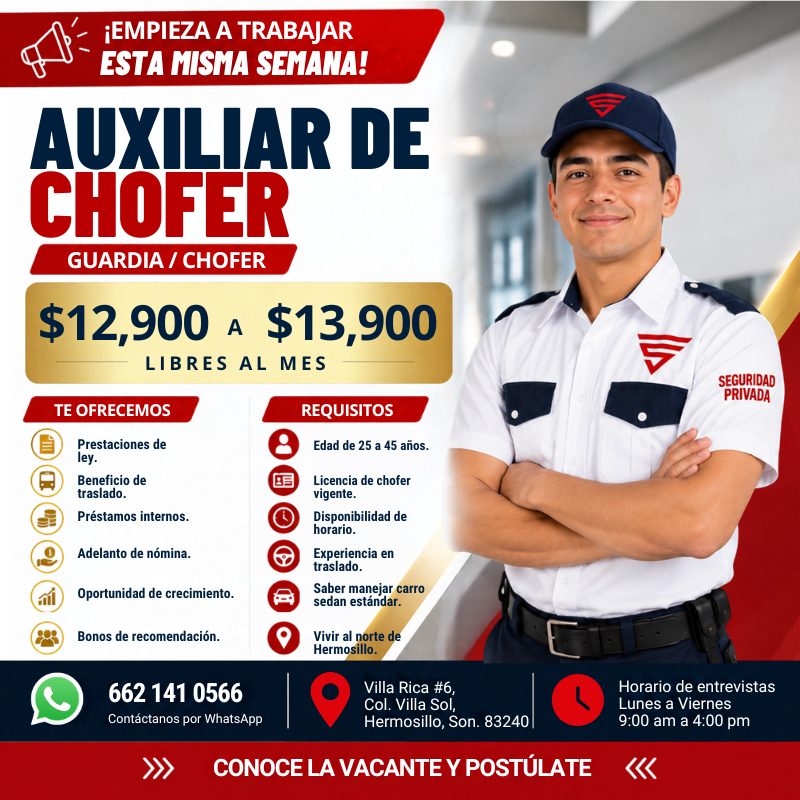 Banner del anuncio de la vacante: ¡EMPIEZA A TRABAJAR · ESTA MISMA SEMANA! · AUXILIAR DE · CHOFER · GUARDIA / CHOFER · $12,900 A $13,900 · LIBRES AL MES · TE OFRECEMOS · REQU