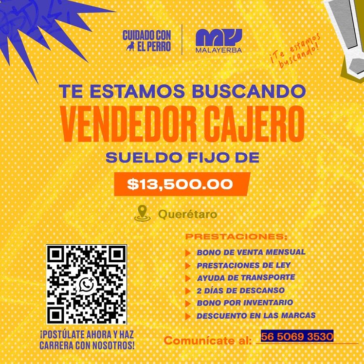 Banner del anuncio de la vacante: CUIDADO CON · A EL PERRO · MP · MALAYERBA · ¡Te estamos · buscando · TE ESTAMOS BUSCANDO · VENDEDOR CAJERO · SUELDO FIJO DE · $13,500.00 · •