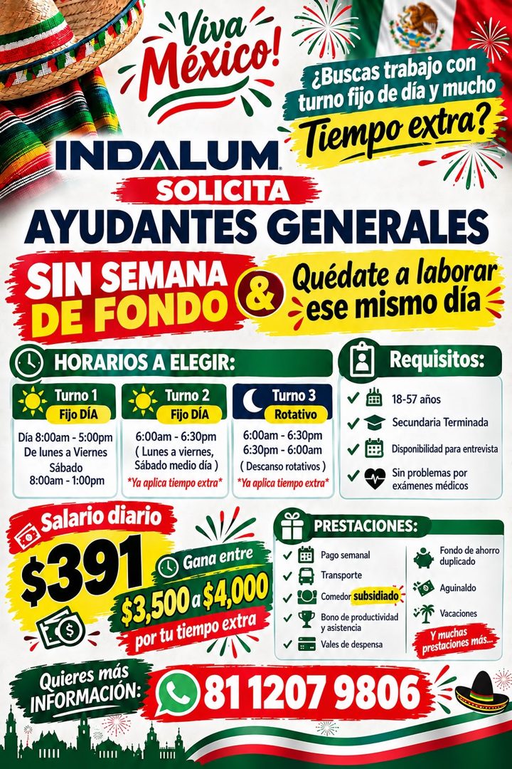 Banner del anuncio de la vacante: "Viva'- · -México! · ¿Buscas trabajo con · turno fijo de día y mucho · Tiempo extra? · INDALUM · SOLICITA · AYUDANTES GENERALES · SIN SEMANA