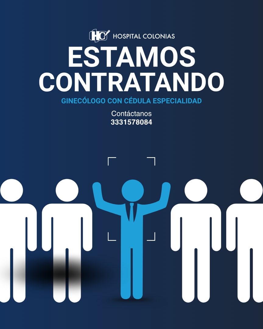 Banner del anuncio de la vacante: HO HOSPITAL COLONIAS · ESTAMOS · CONTRATANDO · GINECÓLOGO CON CÉDULA ESPECIALIDAD · Contáctanos · 3331578084 · 7 · L