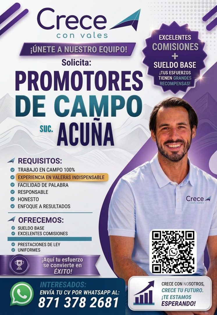 Banner del anuncio de la vacante: 1 Crece. · con vales · ¡ÚNETE A NUESTRO EQUIPO! · Solicita: · PROMOTORES · DE CAMPO · Suc. ACUNA · 4 REQUISITOS: · TRABAJO EN CAMPO 100% · E