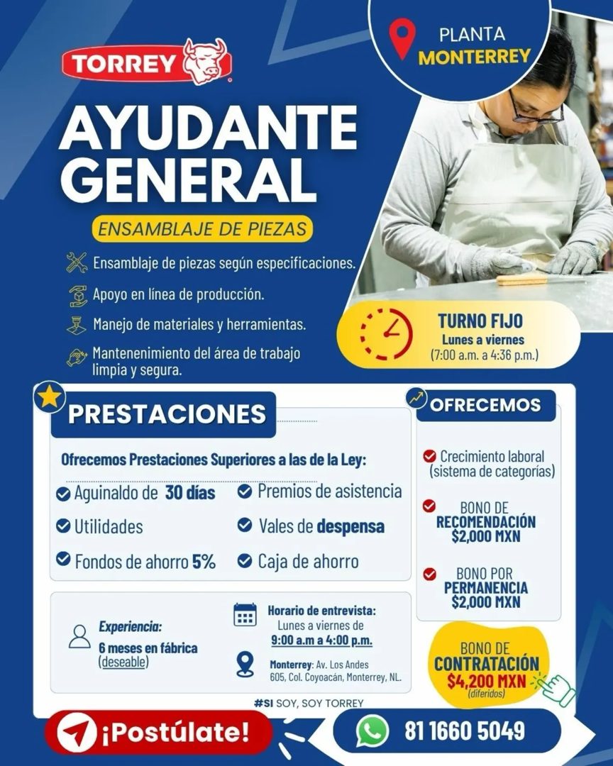 Banner del anuncio de la vacante: PLANTA · MONTERREY · TORREY · AYUDANTE · GENERAL · ENSAMBLAJE DE PIEZAS · Ensamblaje de piezas según especificaciones. · Apoyo en línea de p