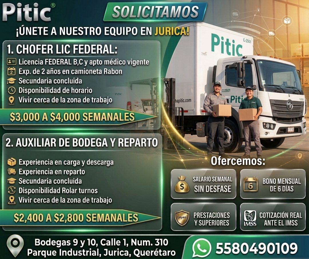 Banner del anuncio de la vacante: Pitic® · SOLICITAMOS · ¡UNETE A NUESTRO EQUIPO EN JURICA! · 1. CHOFER LIC FEDERAL: · Licencia FEDERAL B,C y apto médico vigente · Exp. de 2 