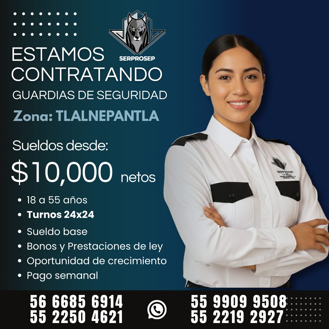 Banner del anuncio de la vacante: ESTAMOS · SERPROSEP · CONTRATANDO · GUARDIAS DE SEGURIDAD · Zona: TLALNEPANTLA · Sueldos desde: · $10,000 · netos · • 18 a 55 años · • Turno