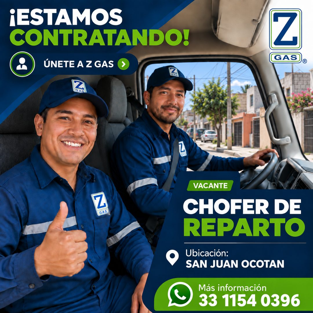 Banner del anuncio de la vacante: ¡ESTAMOS · CONTRATANDO! · ÚNETE A Z GAS · GAE · Z · GAS® · GAS · VACANTE · CHOFER DE · REPARTO · Ubicación: · SAN JUAN OCOTAN · Más informac