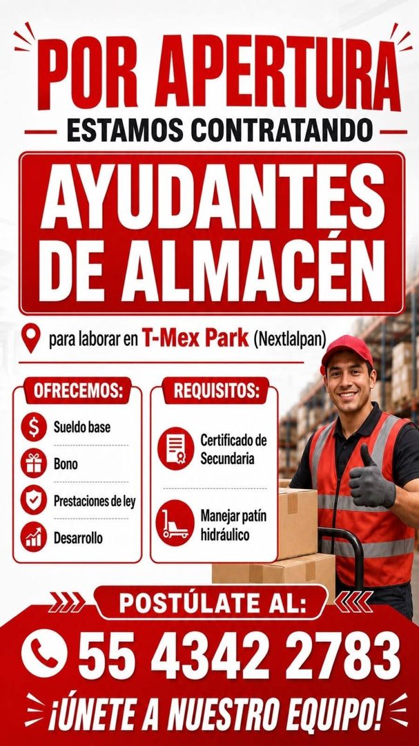 Banner del anuncio de la vacante: POR APERTURÁ · — ESTAMOS CONTRATANDO · AYUDANTES · DE ALMACEN · para laborar en T-Mex Park (Nextlalpan) · OFRECEMOS: · REQUISITOS: · $ · Sue
