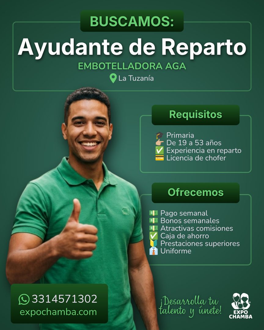 Banner del anuncio de la vacante: BUSCAMOS: · Ayudante de Reparto · EMBOTELLADORA AGA · La Tuzanía · Requisitos · Primaria · De 19 a 53 años · Experiencia en reparto · Licenc