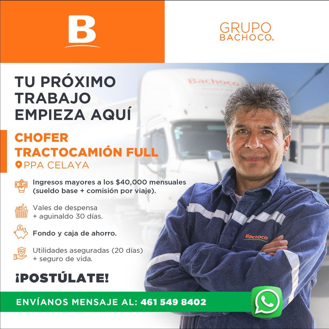 Banner del anuncio de la vacante: B · GRUPO · BACHOCO. · TU PRÓXIMO · TRABAJO · EMPIEZA AQUÍ · CHOFER · TRACTOCAMIÓN FULL · OPPA CELAYA · Ingresos mayores a los $40,000 mensu