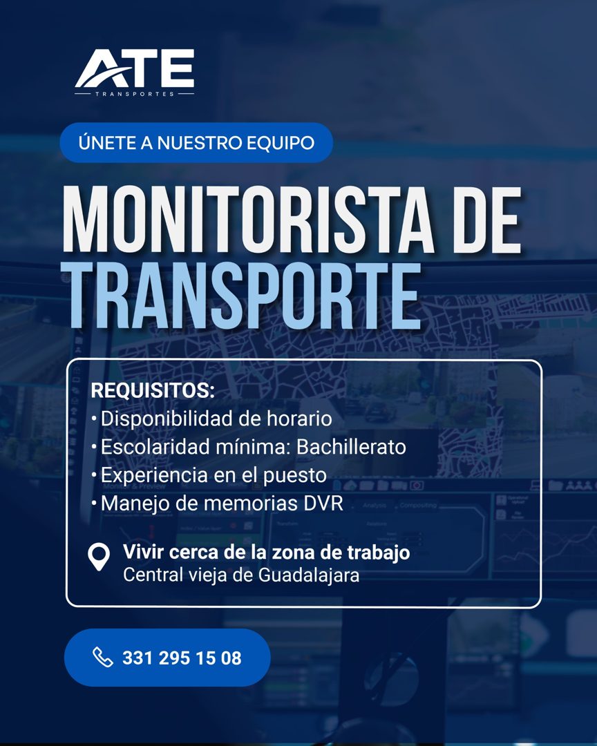 Banner del anuncio de la vacante: ATE · - TRANSPORTES · ÚNETE A NUESTRO EQUIPO · MONITORISTA DE · TRANSPORTE · REQUISITOS: · • Disponibilidad de horario · • Escolaridad mínim