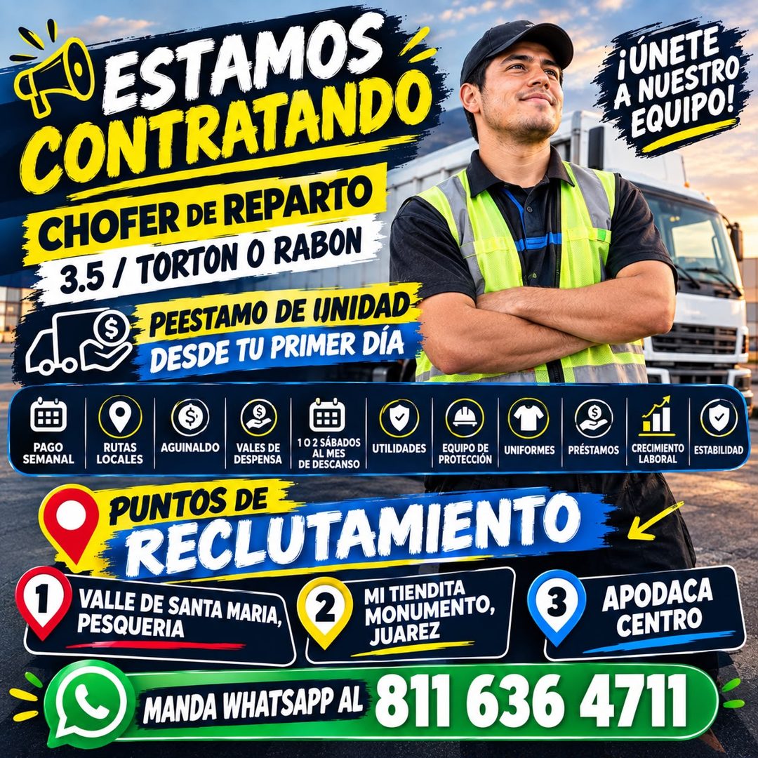 Banner del anuncio de la vacante: ESTAMOS · CONTRATANDO · CHOFER DE REPARTO · 3.5 / TORTON O RABON · PEESTAMO DE UNIDAD- · DESDE TU PRIMER DÍA · ¡ÚNETE · A NUESTRO · EQUIPO! 