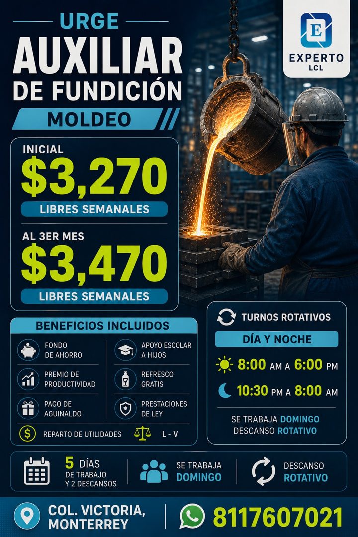 Banner del anuncio de la vacante: URGE · AUXILIAR · DE FUNDICIÓN · MOLDEO · INICIAL · $3,270 · LIBRES SEMANALES · AL 3ER MES · $3,470 · LIBRES SEMANALES · E · EXPERTO · LCL ·