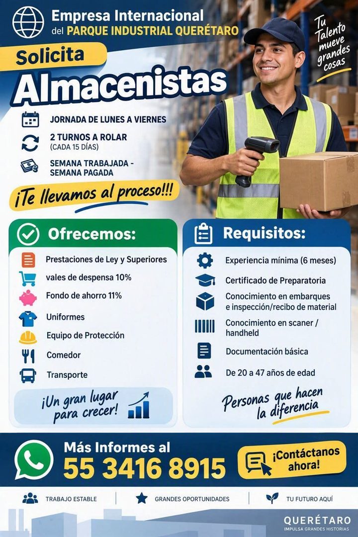 Banner del anuncio de la vacante: Empresa Internacional · del PARQUE INDUSTRIAL QUERÉTARO · Solicita · Almacenistas · JORNADA DE LUNES A VIERNES · 2 TURNOS A ROLAR · (CADA 15