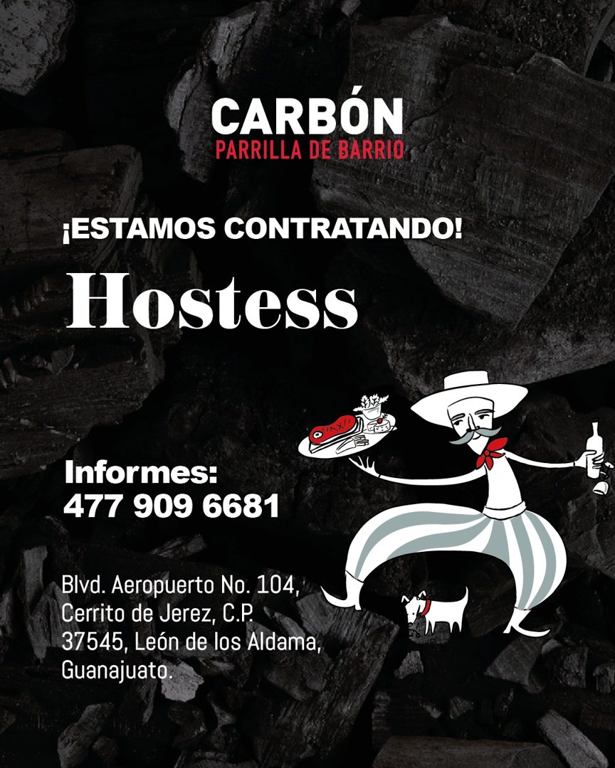 Banner del anuncio de la vacante: CARBÓN · PARRILLA DE BARRIO · ¡ESTAMOS CONTRATANDO! · Hostess · Informes: · 477 909 6681 · Blvd. Aeropuerto No. 104, · Cerrito de Jerez, C.P