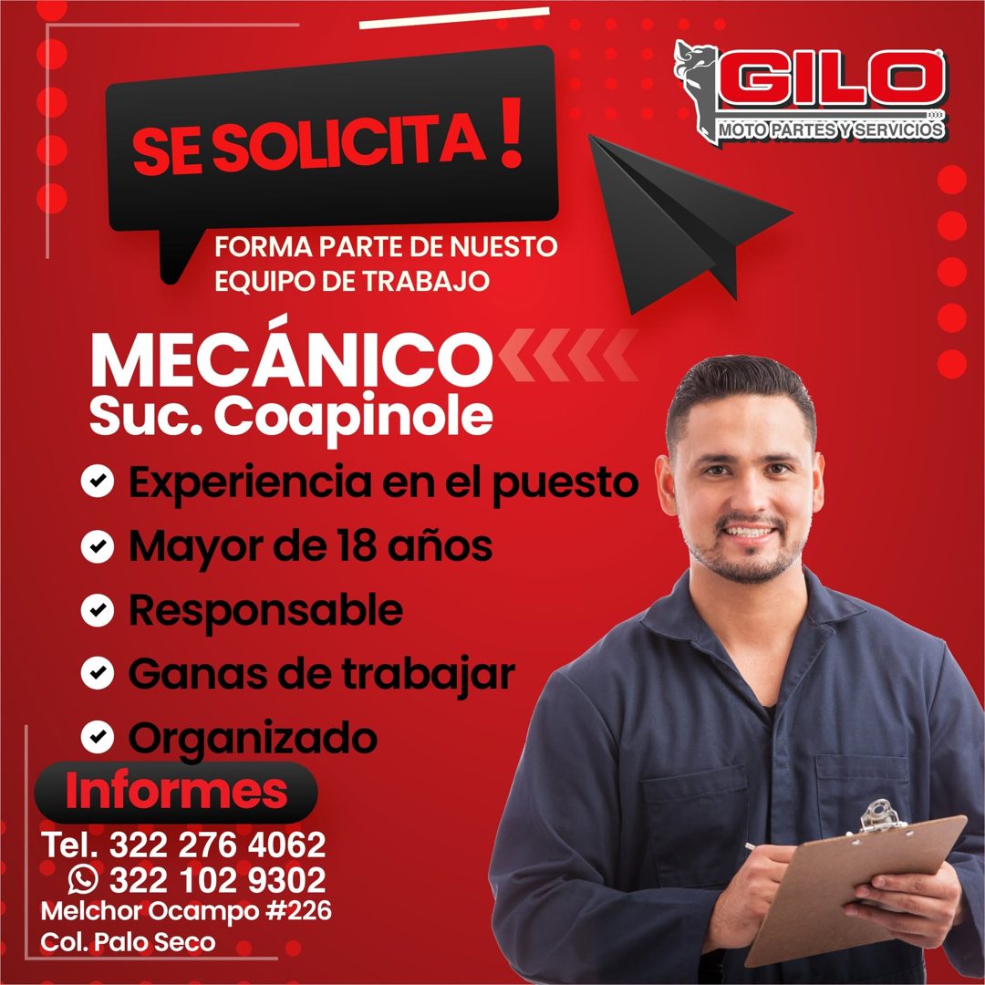 Banner del anuncio de la vacante: SE SOLICITA ! · FORMA PARTE DE NUESTO · EQUIPO DE TRABAJO · MECÁNICO · Suc. Coapinole · • Experiencia en el puesto · • Mayor de 18 años · • 