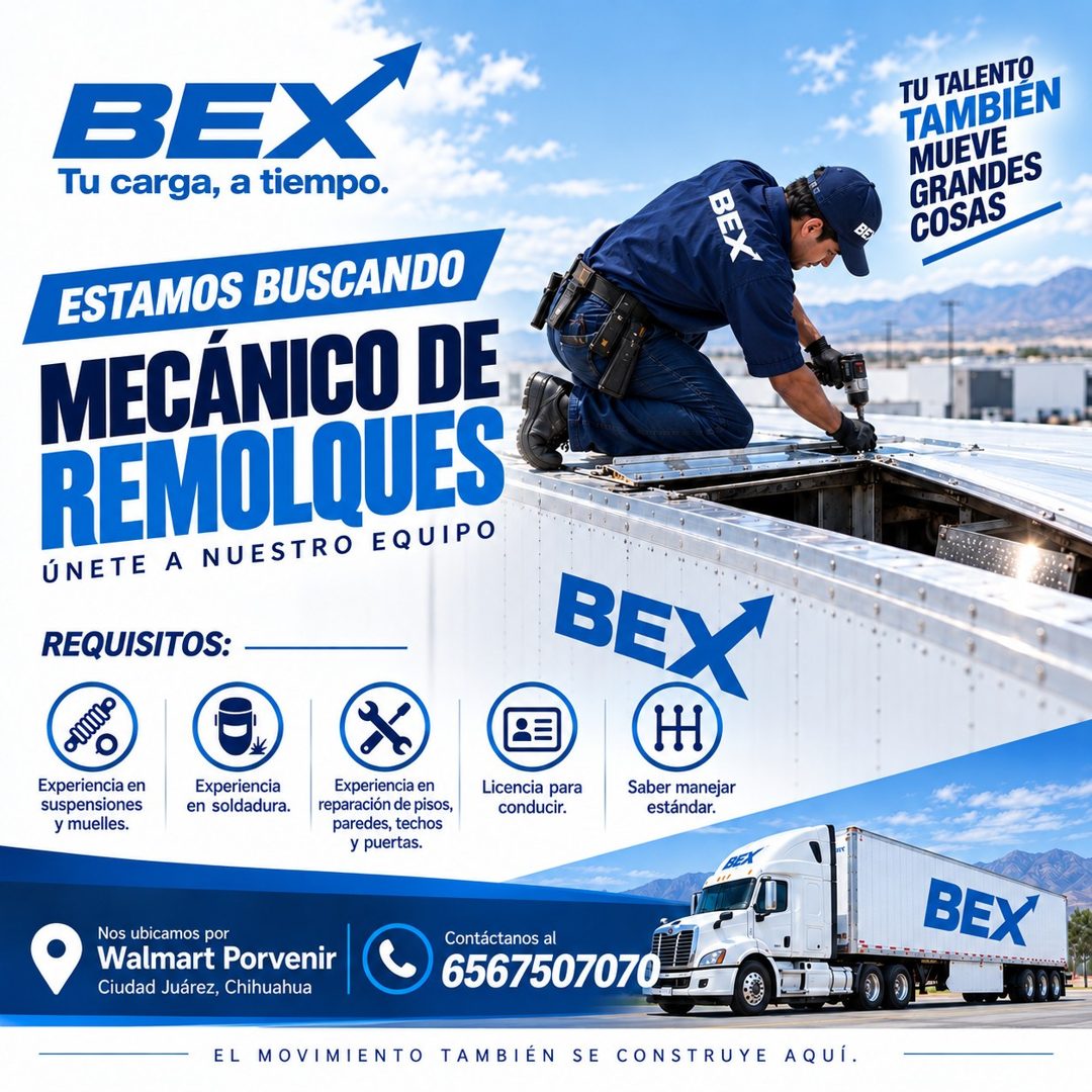 Banner del anuncio de la vacante: BEX · Tu carga, a tiempo. · ESTAMOS BUSCANDO · MECÁNICO DE · REMOLQUES · ÚNETE A NUESTRO EQUIPO · REQUISITOS: · TU TALENTO · TAMBIEN · MUEVE