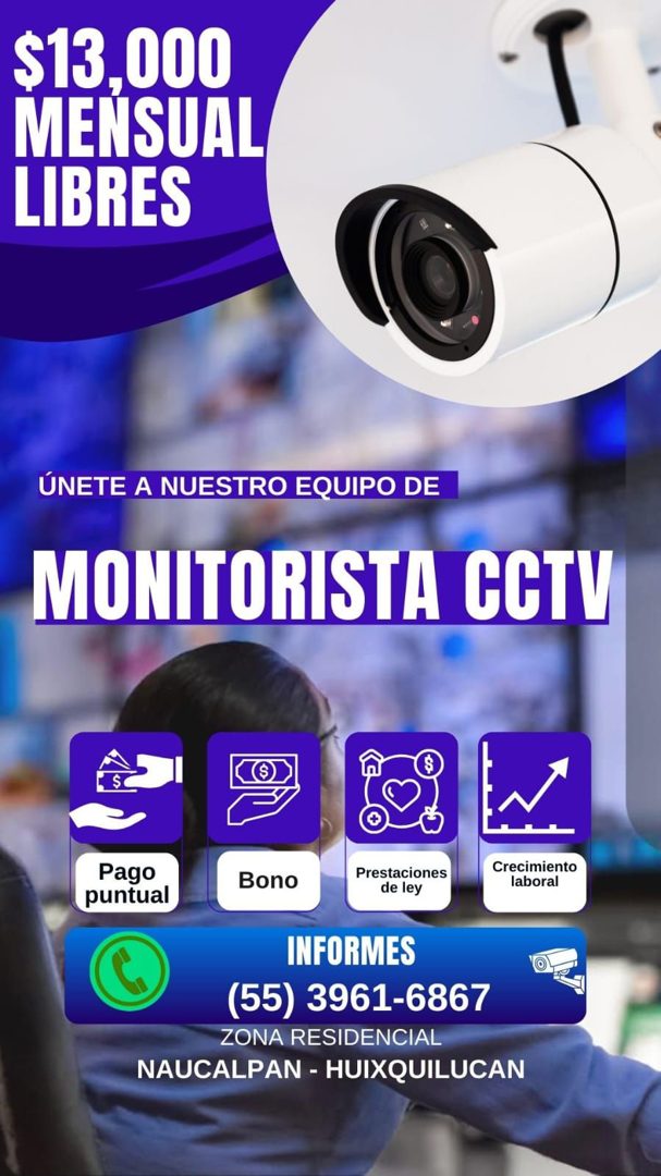 Banner del anuncio de la vacante: $13,000 · MENSUAL · LIBRES · ÚNETE A NUESTRO EQUIPO DE · MONITORISTA CCTV · Pago · puntual · Bono · Prestaciones · de ley · INFORMES · (55) 