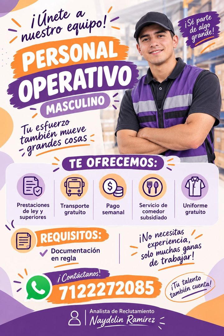 Banner del anuncio de la vacante: ¡Únete a · nuestro equipo! · PERSONAL · OPERATIVO · MASCULINO · Tu esfuerzo · también mueve · grandes cosas · TE OFRECEMOS: · ¡Sé parte · de