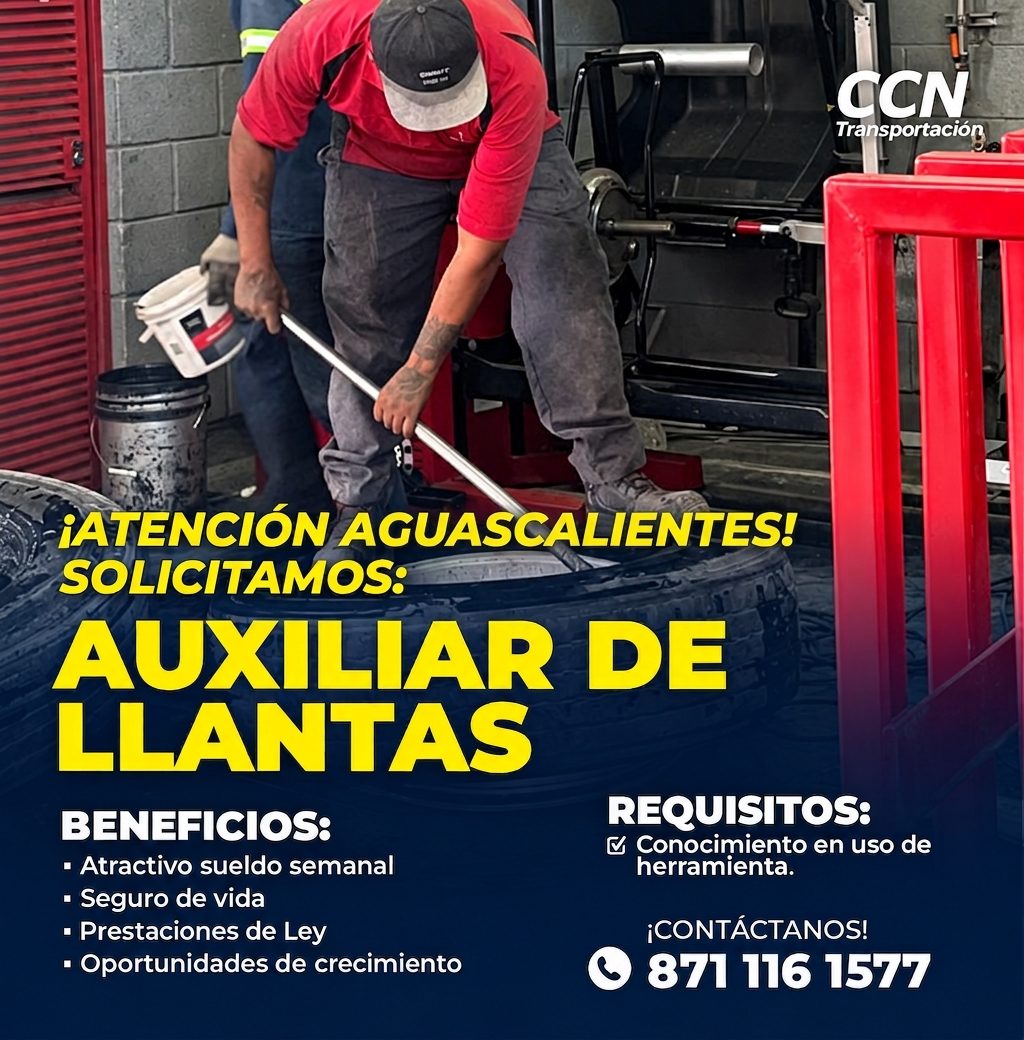 Banner del anuncio de la vacante: CCN · Transportación · -¡ATENCIÓN AGUASCALIENTES! · SOLICITAMOS: · AUXILIAR DE · LLANTAS · BENEFICIOS: · • Atractivo sueldo semanal · • Segu