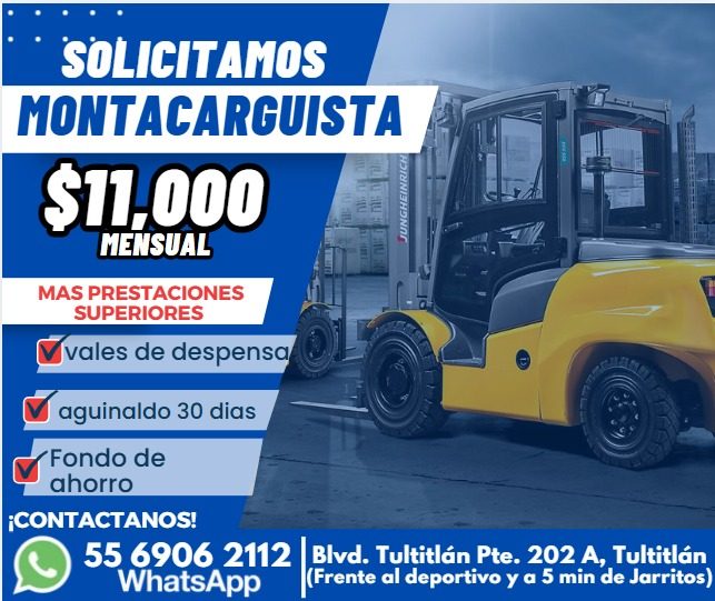 Banner del anuncio de la vacante: SOLICITAMOS · MONTACARGUISTA · $11,000 · MENSUAL · MAS PRESTACIONES · SUPERIORES · vales de despensa · aguinaldo 30 dias · •Fondo de · ahorr