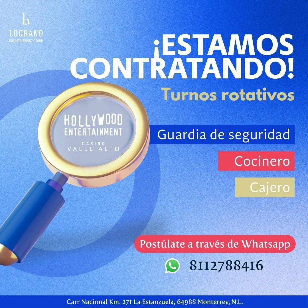 Banner del anuncio de la vacante: LOGRAND · ENPERTAINMERL GROUP · •ESTAMOS · CONTRATANDO! · Turnos rotativos · HOLLYWOOD · ENTERTAINMENT · CASINO · VALLE ALTO · Guardia de se