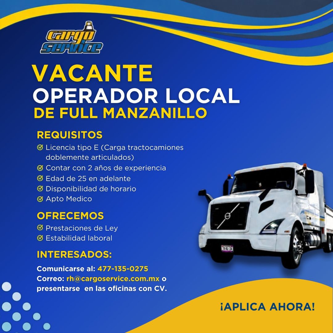 Banner del anuncio de la vacante: SERNOR · VACANTE · OPERADOR LOCAL · DE FULL MANZANILLO · REQUISITOS · • Licencia tipo E (Carga tractocamiones · doblemente articulados) · © 