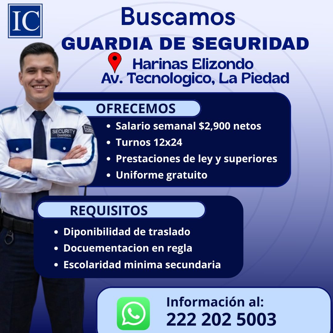 Banner del anuncio de la vacante: Buscamos · GUARDIA DE SEGURIDAD · Harinas Elizondo · Av. Tecnologico, La Piedad · SECURITY · CALECEN · OFRECEMOS · • Salario semanal $2,900 