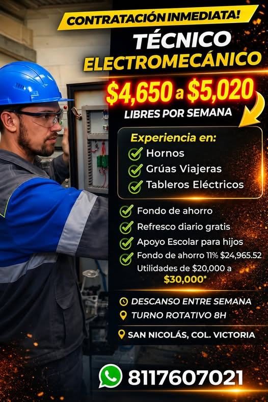 Banner del anuncio de la vacante: CONTRATACIÓN INMEDIATA! · TÉCNICO · ELECTROMECÁNICO · $4,650 a $5,020 · LIBRES POR SEMANA · Experiencia en: · Hornos · Grúas Viajeras · Tabl
