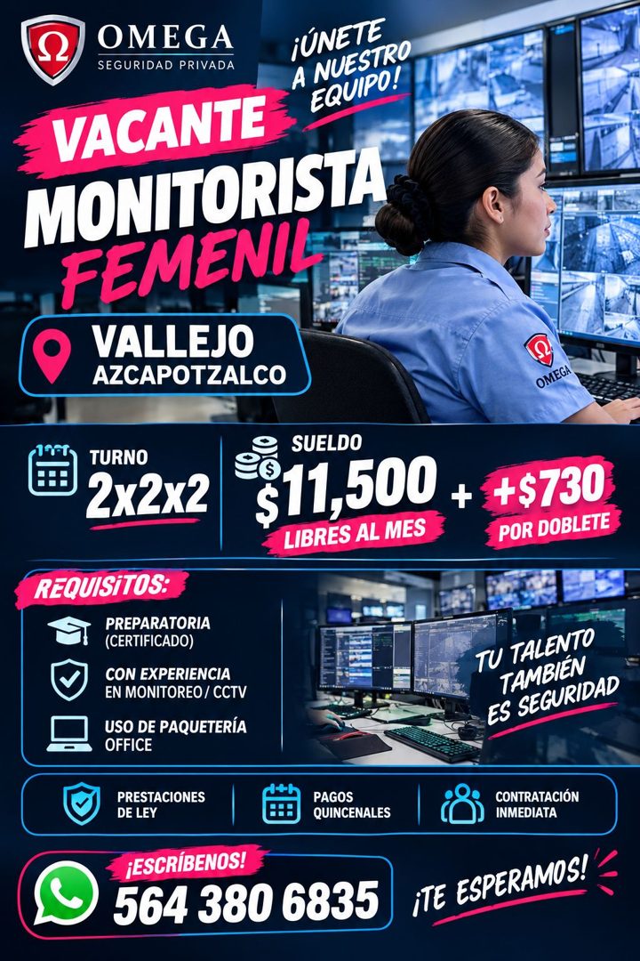 Banner del anuncio de la vacante: OMEGA · SEGURIDAD PRIVADA · ¡ÚNETE · A NUESTRO · VACANTE · EQUIPO! · MONITORISTA · FEMENI, · VALLETO · AZCAPOTZALCO · OMEGA · TURNO · 2x2x2 