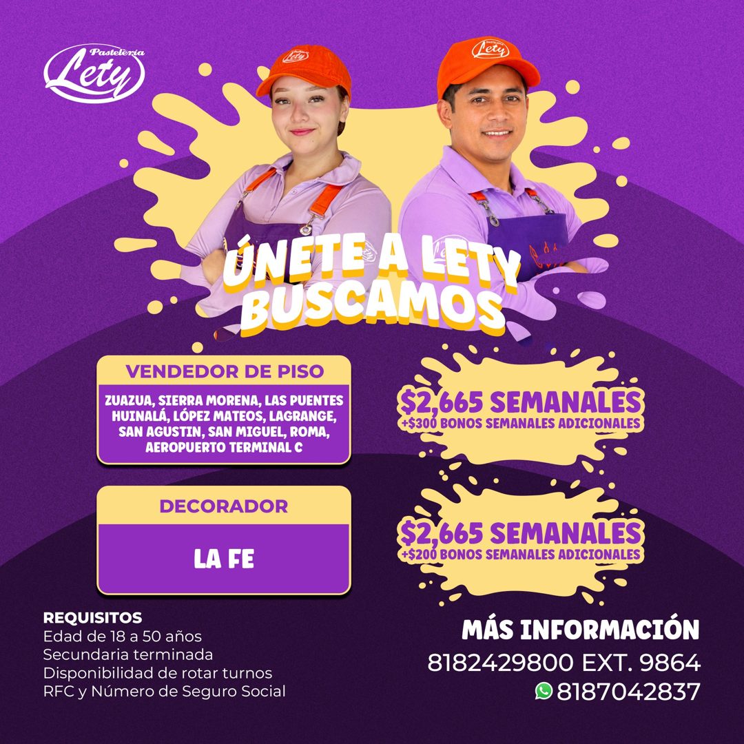 Banner del anuncio de la vacante: Pasteleria · Lety) · ete · • · ÚNETEA LETY · BUSCAMOS · VENDEDOR DE PISO · ZUAZUA, SIERRA MORENA, LAS PUENTES · HUINALÁ, LÓPEZ MATEOS, LAGRA