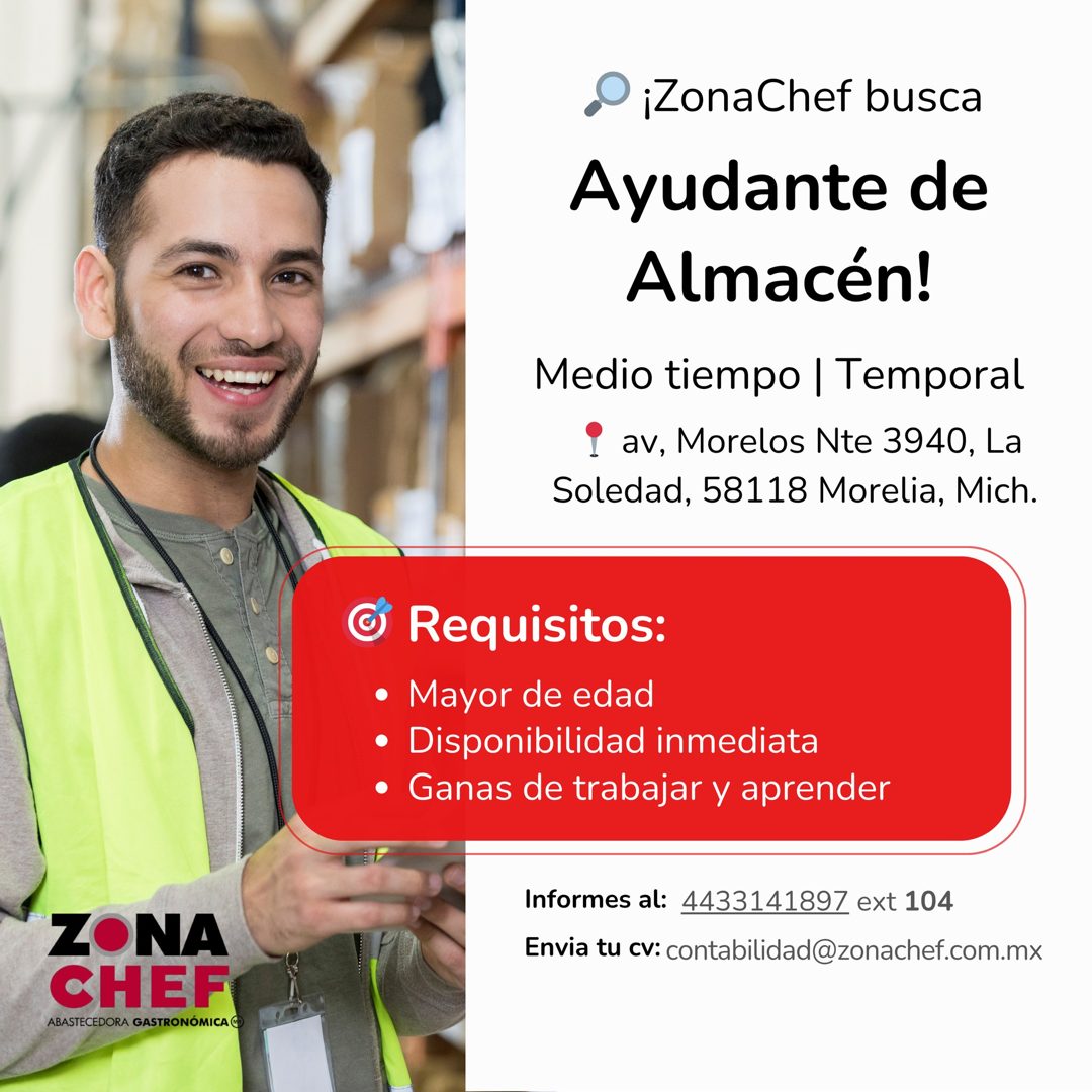 Banner del anuncio de la vacante: ¡ZonaChef busca · Ayudante de · Almacén! · Medio tiempo | Temporal · av, Morelos Nte 3940, La · Soledad, 58118 Morelia, Mich. · © Requisitos
