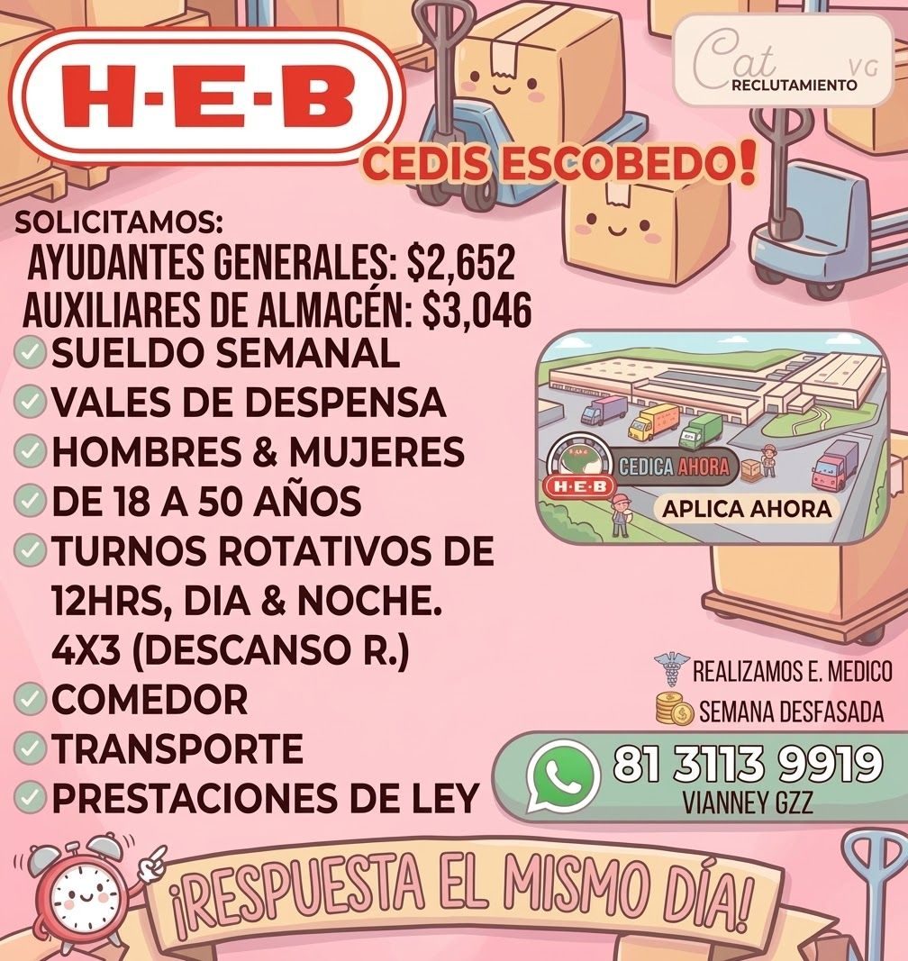 Banner del anuncio de la vacante: H-E-B · Cat · RECLUTAMIENTO · VG · CEDIS ESCOBEDO! · SOLICITAMOS: · AYUDANTES GENERALES: $2,652 · AUXILIARES DE ALMACÉN: $3,046 · O SUELDO S