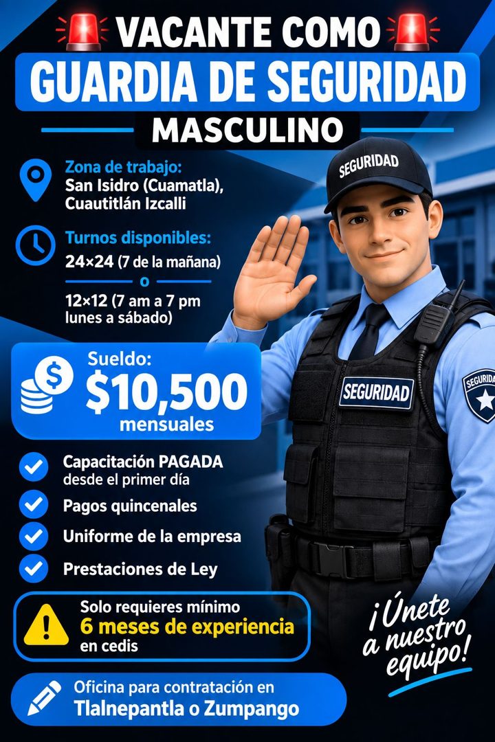 Banner del anuncio de la vacante: VACANTE COMO · GUARDIA DE SEGURIDAD · MASCULINO · Zona de trabajo: · SEGURIDAD · San Isidro (Cuamatla), · Cuautitlán Izcalli · Turnos dispon