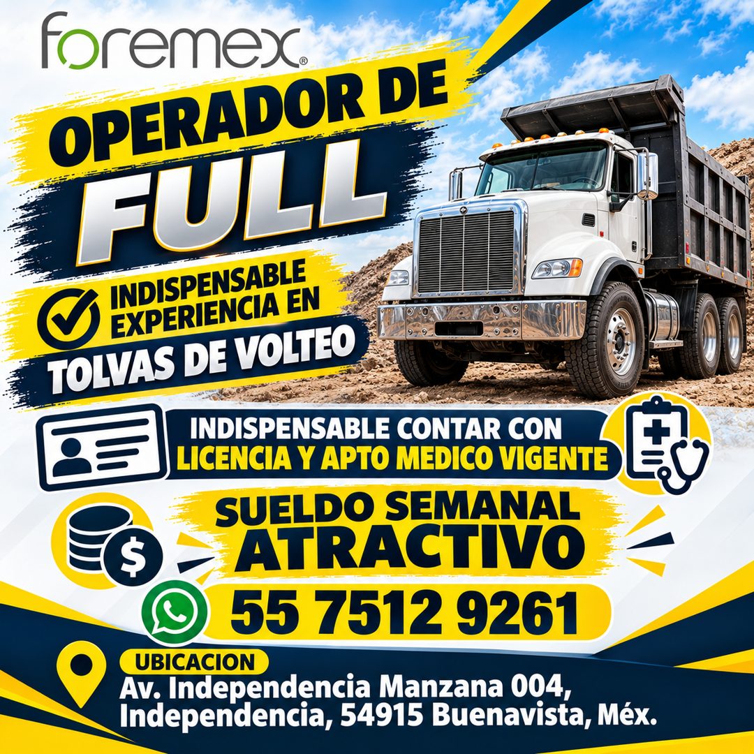 Banner del anuncio de la vacante: foremex · OPERADOR DE · FULL · INDISPENSABLE · EXPERIENCIA EN · TOLVAS DE VOLTEO · INDISPENSABLE CONTAR CON · LICENCIA Y APTO MEDICO VIGENTE