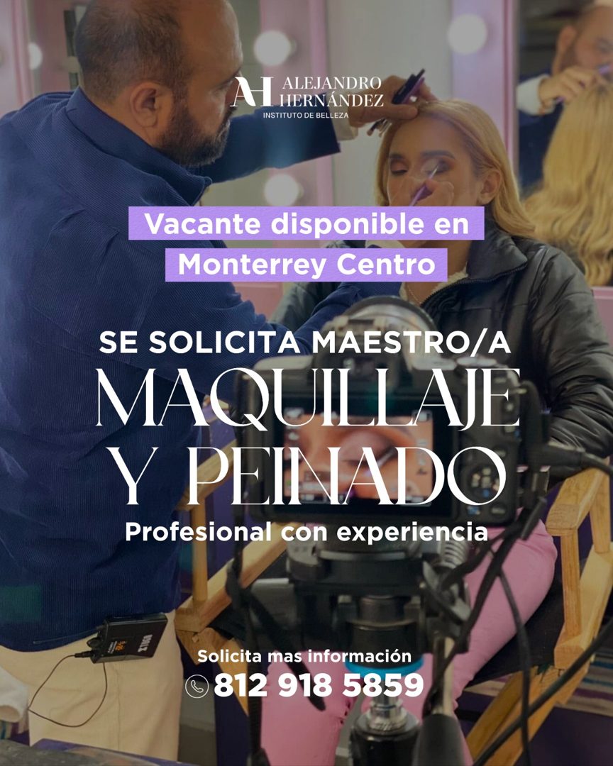 Banner del anuncio de la vacante: AI · ALEJANDRO · HERNÁNDEZ · INSTITUTO DE BELLEZA · Vacante disponible en · Monterrey Centro · SE SOLICITA MAESTRO/A · MAQUELAE · Y PEINADO 
