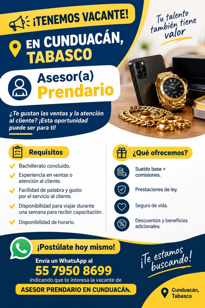 Banner del anuncio de la vacante: *': ¡TENEMOS VACANTE! · EN CUNDUACÁN, · TABASCO · Asesor(a) · Prendario · ¿Te gustan las ventas y la atención · al cliente? ¡Esta oportunida